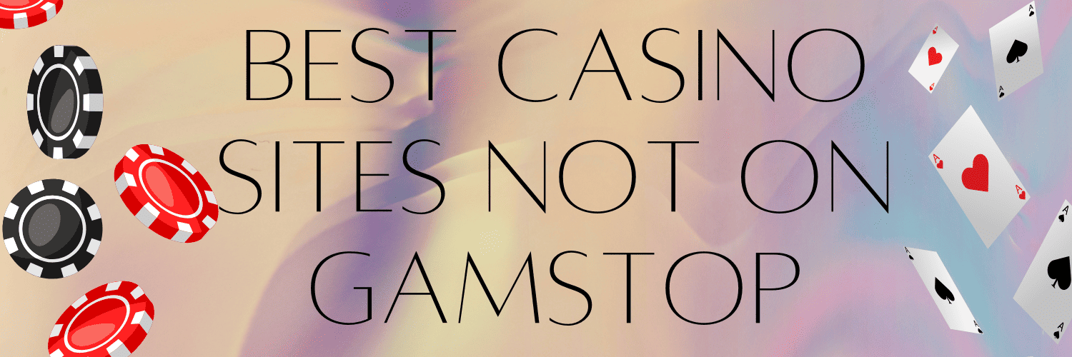 Discover Trusted Casinos Not on GamStop for Uninterrupted Gaming -1708433340